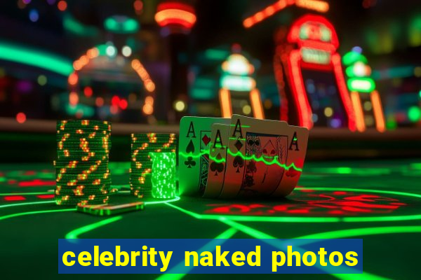 celebrity naked photos